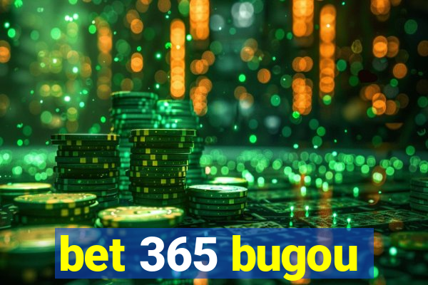 bet 365 bugou