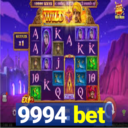 9994 bet