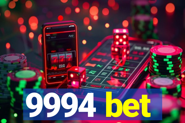 9994 bet