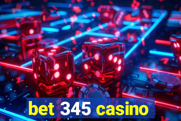 bet 345 casino