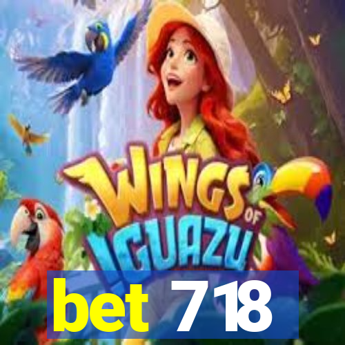 bet 718