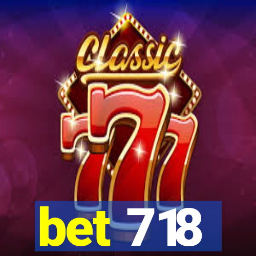 bet 718