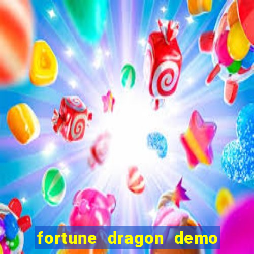 fortune dragon demo ganho certo