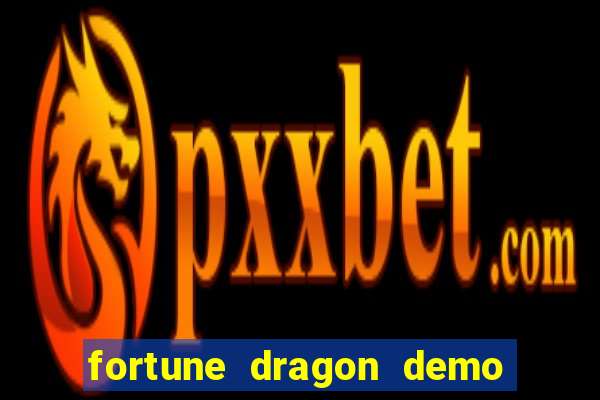 fortune dragon demo ganho certo