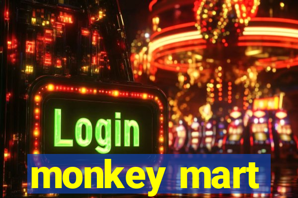 monkey mart