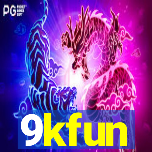 9kfun