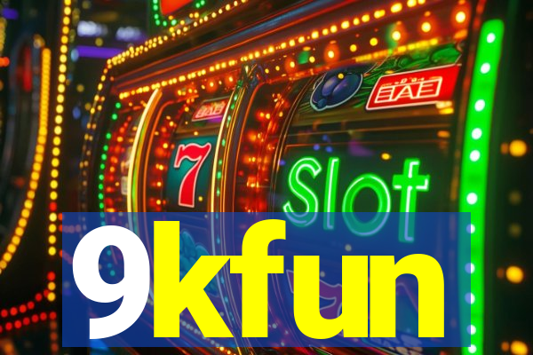 9kfun