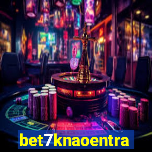 bet7knaoentra