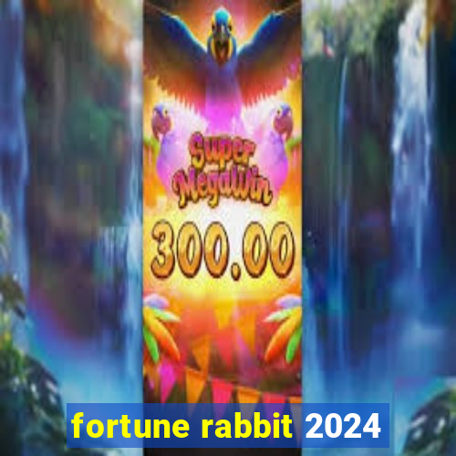 fortune rabbit 2024