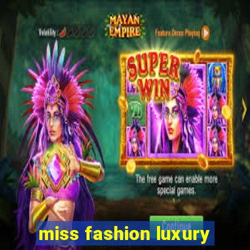 miss fashion luxury