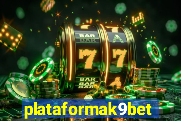 plataformak9bet