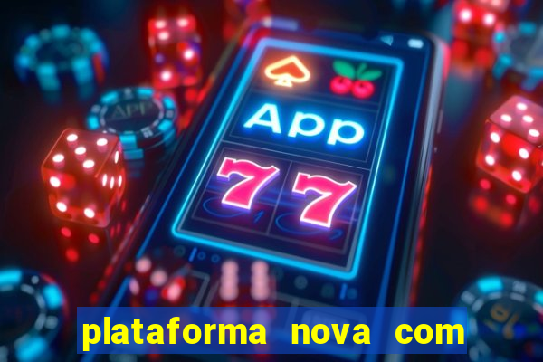 plataforma nova com b么nus de cadastro plataforma com bonus de cadastro facebook