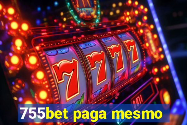 755bet paga mesmo