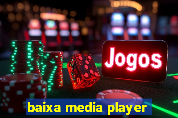 baixa media player