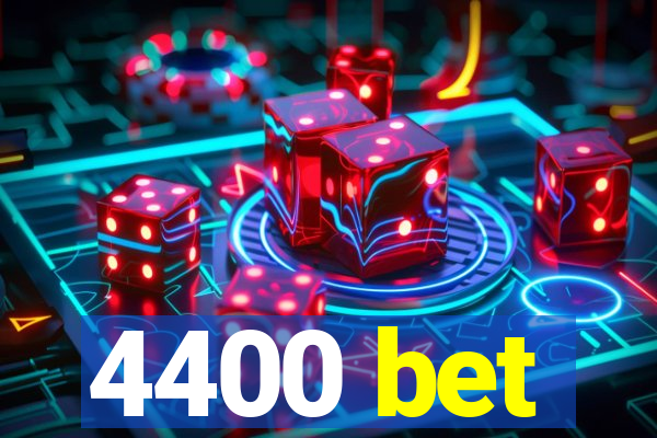 4400 bet