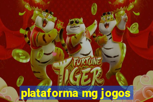 plataforma mg jogos