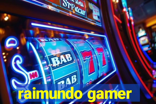 raimundo gamer