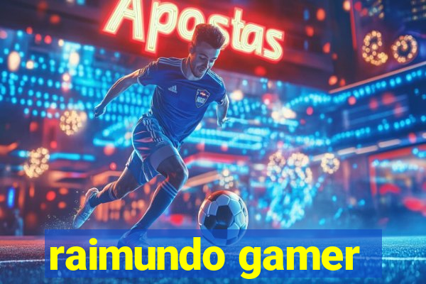 raimundo gamer