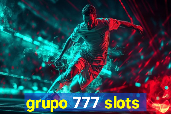 grupo 777 slots