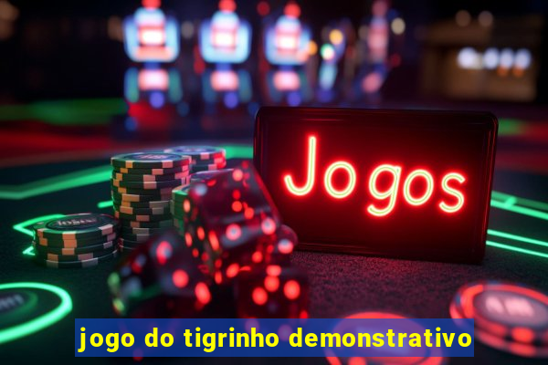 jogo do tigrinho demonstrativo