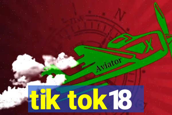 tik tok18