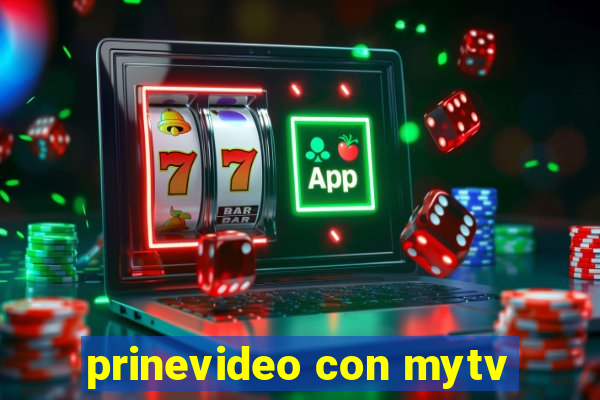 prinevideo con mytv