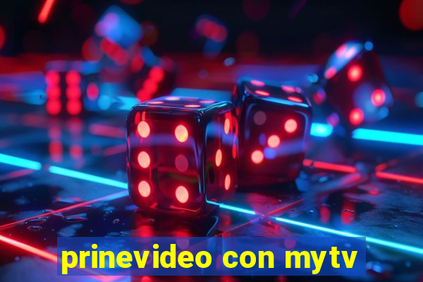 prinevideo con mytv