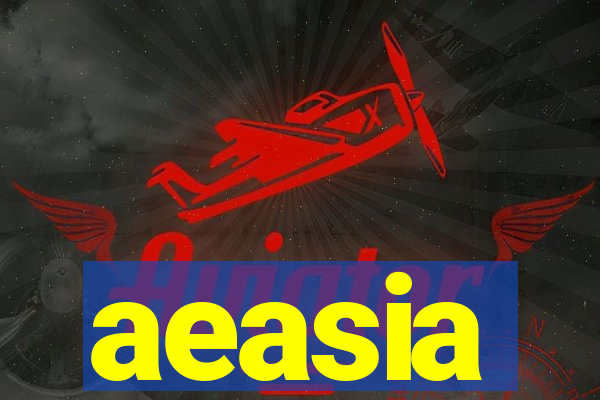 aeasia