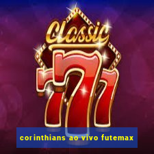 corinthians ao vivo futemax