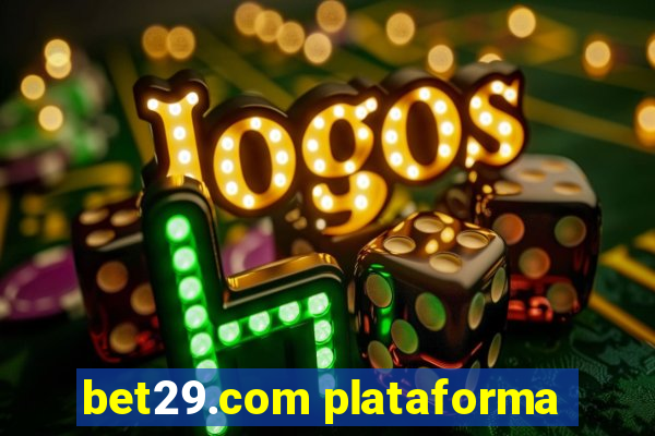 bet29.com plataforma