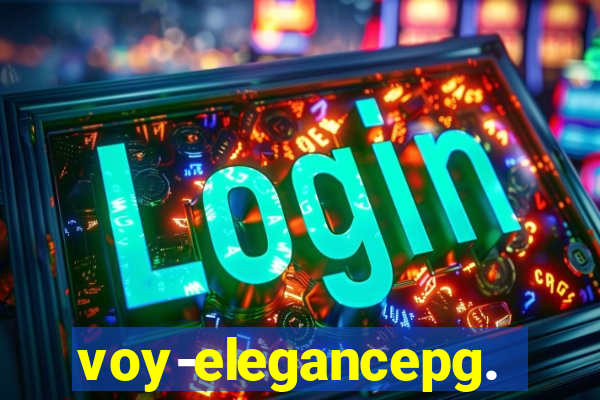 voy-elegancepg.com