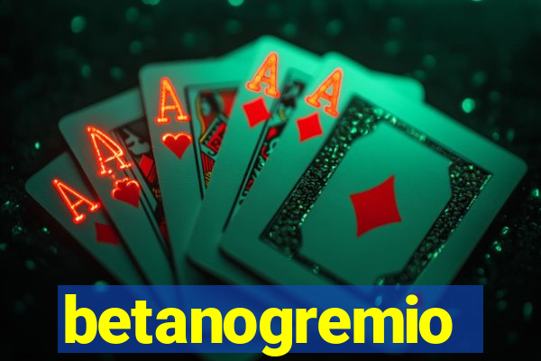 betanogremio