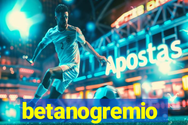 betanogremio