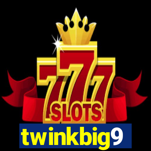 twinkbig9