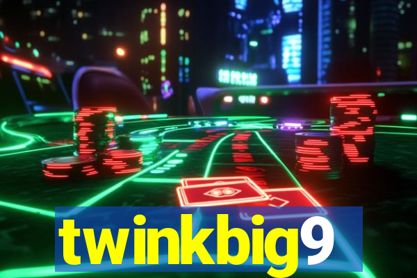 twinkbig9