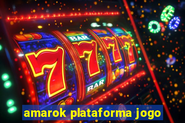 amarok plataforma jogo