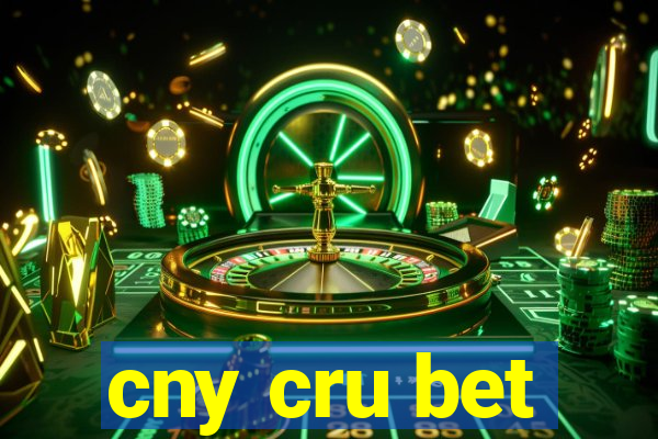 cny cru bet