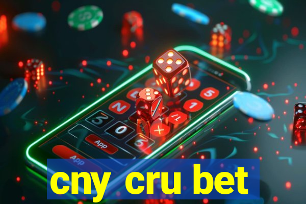 cny cru bet