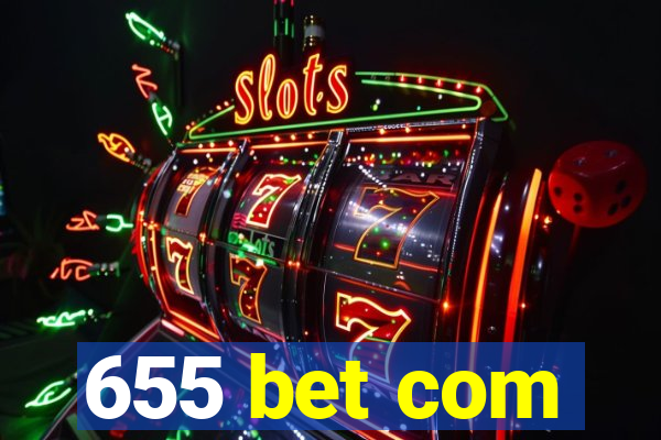 655 bet com