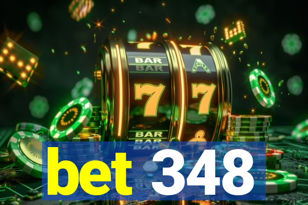 bet 348