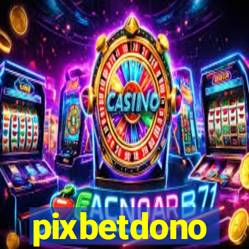 pixbetdono