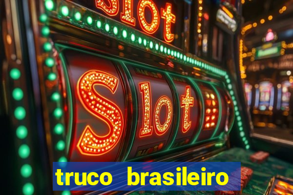 truco brasileiro giro feliz