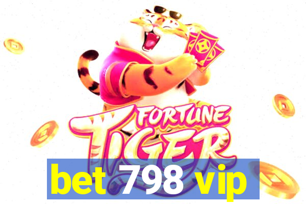 bet 798 vip