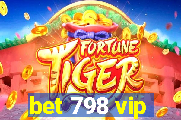 bet 798 vip