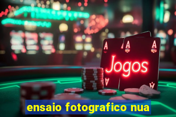 ensaio fotografico nua