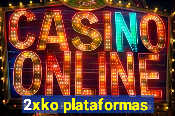 2xko plataformas