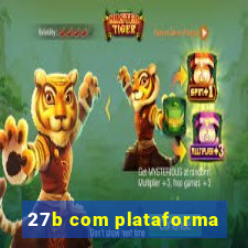 27b com plataforma