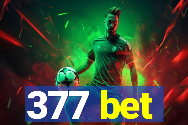 377 bet