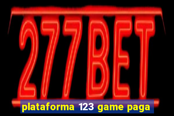 plataforma 123 game paga