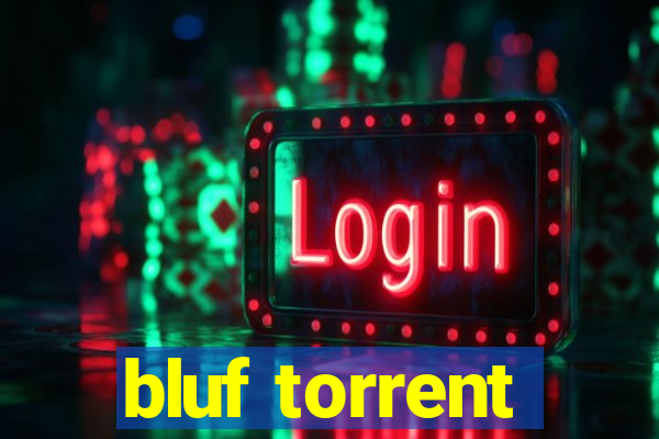 bluf torrent